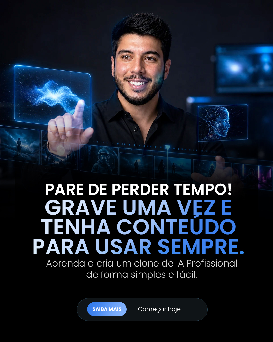 Grave uma vez. Crie conteúdo para sempre.